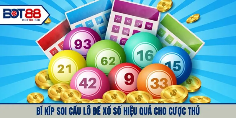Bí kíp soi cầu lô đề xổ số hiệu quả cho cược thủ