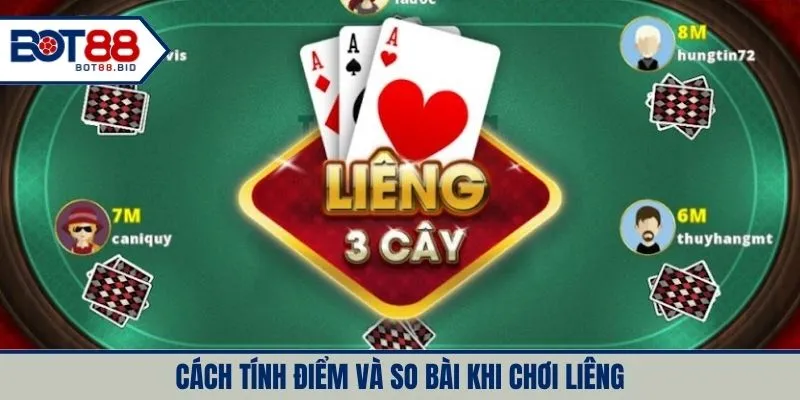 Cách tính điểm và so bài khi chơi liêng